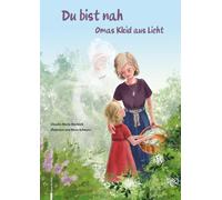 Claudia Maria Marböck Du bist nah: Omas Kleid aus Licht (Copertina rigida)