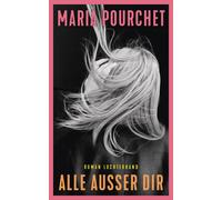 Claudia Marquardt Maria Pourchet Alle außer dir: Roman (Copertina rigida)