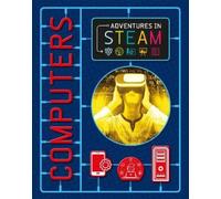 Claudia Martin Adventures in STEAM: Computers (Copertina rigida)