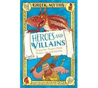 Claudia Martin Greek Myths: Heroes and Villains (Tascabile)