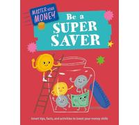 Claudia Martin Master Your Money: Be a Super Saver (Copertina rigida)