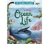 Claudia Martin The Oceans Explored: Ocean Life (Tascabile) Oceans Explored