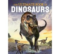 Claudia Martin The Ultimate Book of Dinosaurs (Copertina rigida)