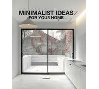 Claudia Martinez Alonso Minimalist Ideas for Your Home (Tascabile)