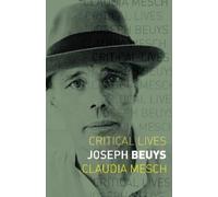 Claudia Mesch Joseph Beuys (Tascabile) Critical Lives
