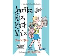 Claudia Mills Annika Riz, Math Whiz (Tascabile) Franklin School Friends