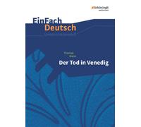 Claudia Mü EinFach Deutsch Unterrichtsmodelle: Thomas Mann: Der (Tascabile)