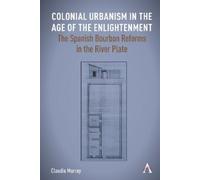 Claudia Murray Colonial Urbanism in the Age of the Enlightenm (Copertina rigida)