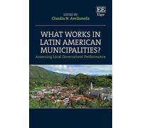 Claudia N. Avellan What Works in Latin American Municipaliti (Copertina rigida)