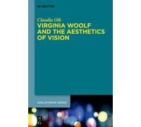 Claudia Olk Virginia Woolf and the Aesthetics of Vision (Copertina rigida)