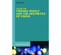 Claudia Olk Virginia Woolf and the Aesthetics of Vision (Tascabile)