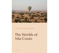 Cláudia Pazos-Alonso The Worlds of Mia Couto (Tascabile)