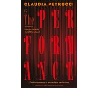 Claudia Petrucci The Performance (Tascabile)