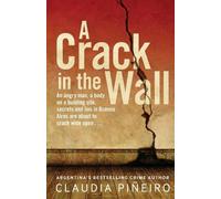 Claudia Piñeiro A Crack in the Wall (Tascabile)