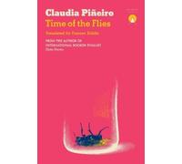 Claudia Piñeiro Time of the Flies (Tascabile)