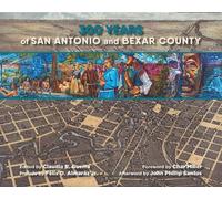 Claudia R. Guerra 300 Years of San Antonio and Bexar County (Tascabile)