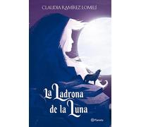 Claudia Ramírez La Ladrona de la Luna / The Thief of the Moon (Tascabile)