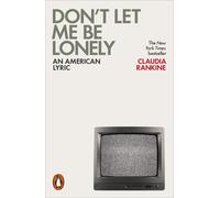 Claudia Rankine Don't Let Me Be Lonely (Tascabile)