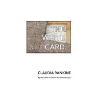 Claudia Rankine The White Card (Tascabile)