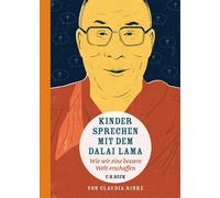 Claudia Rinke J Kinder sprechen mit dem Dalai Lama: Wie wir e (Copertina rigida)