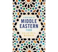 Claudia Roden A New Book of Middle Eastern Food (Tascabile)