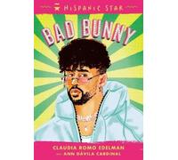 Claudia Romo Edelman Hispanic Star: Bad Bunny (Copertina rigida)