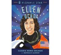 Claudia Romo Edelman Nathalie Alonso Hispanic Star: Ellen Ochoa (Tascabile)
