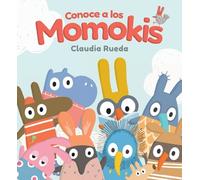 Claudia Rueda Conoce a los Momokis (Copertina rigida) Los Momokis