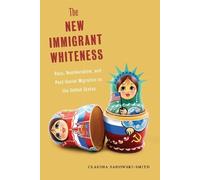 Claudia Sadowski-Smith The New Immigrant Whiteness (Tascabile) Nation of Nations