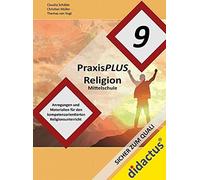 Claudia Schäble PraxisPLUS Religion Mittelschule Jahrgangsstufe 9: R (Tascabile)