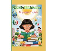 Claudia Sheinbaum Biography For Kids: How a Curious Girl Became a Nation’s Leader