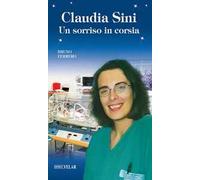 Claudia Sini. Un sorriso in corsia