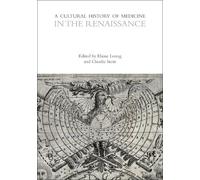 Claudia Stein A Cultural History of Medicine in the Renaissance (Tascabile)