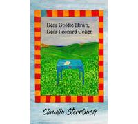 Claudia Sternbach Dear Goldie Hawn, Dear Leonard Cohen (Copertina rigida)