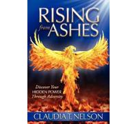 Claudia T Nelson Rising From Ashes (Tascabile)