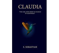 CLAUDIA: “THE GIRL WHO WENT IN SEARCH OF HAPPINESS”