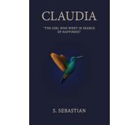 CLAUDIA: “THE GIRL WHO WENT IN SEARCH OF HAPPINESS”