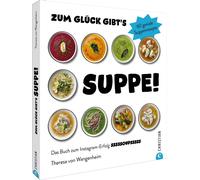 Claudia Theis-P Zum Glück gibt’s Suppe: 60 geniale Suppenrez (Copertina rigida)