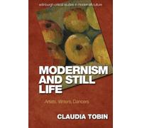 Claudia Tobin Modernism and Still Life (Tascabile)
