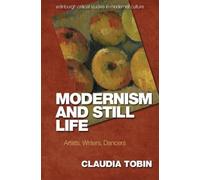 Claudia Tobin Modernism and Still Life (Tascabile)