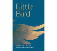 Claudia Ulloa Donoso Little Bird (Tascabile)