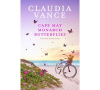 Claudia Vance Cape May Monarch Butterflies (Cape May Book 7) (Tascabile)