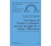 Claudia von Wer The Failure of Modern Civilization and the St (Copertina rigida)