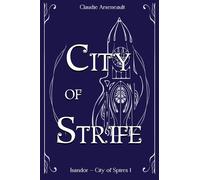 Claudie Arseneault City of Strife (Copertina rigida) City of Spires