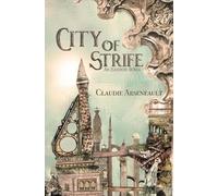 Claudie Arseneault City of Strife (Tascabile) City of Spires