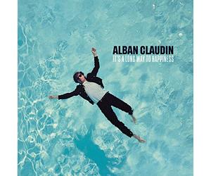 Claudin Alban - It's A Long Way To Happiness