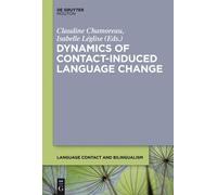 Claudine Chamorea Dynamics of Contact-Induced Language Chang (Copertina rigida)