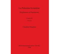 Claudine Dauphin La Palestine byzantine, Volume III (Tascabile)