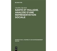 Claudine Herzli Santé et maladie. Analyse d'une représentatio (Copertina rigida)
