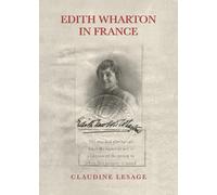 Claudine Lesage Edith Wharton in France (Copertina rigida)
